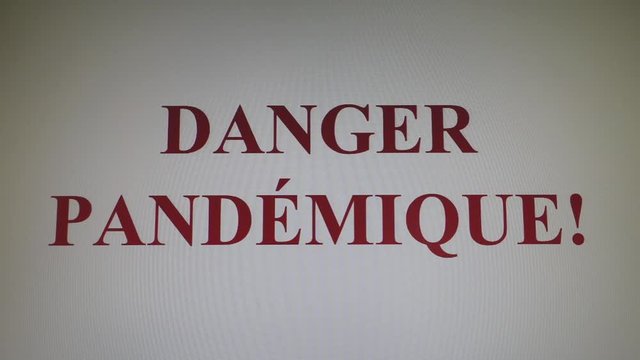 a small video with the message pandemic danger, no plane, train, bus, car, parties, please stay home . In French