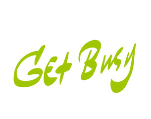 get busy