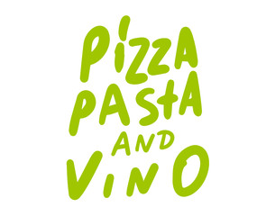 pizza pasta and vino