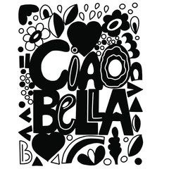 Ciao bella greeting with doodle style black heart elements © OgaArt