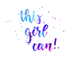 This girl can! - handwritten letering