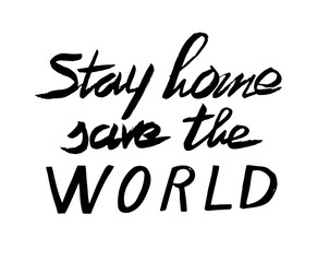 Stay home save the world.Lettering typography poster with text for self quarine times. illustration.Corona Virus.Coronavirus t shirt vector design for social awareness.Vector Eps10