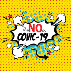 Comic book speech bubble cartoon word say no to covid-19 Virus. illustrator Vector