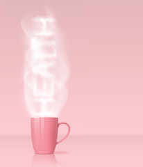 Cup with hot tea. The word Health from steam. Advertising design.