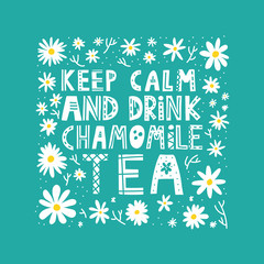 Coronovirus epidemic lettering with flowers for don't panic: keep calm and drink chamomile tea
