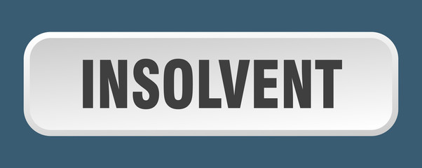 insolvent button. insolvent square 3d push button