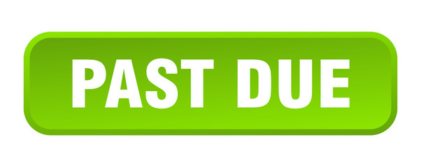 past due button. past due square 3d push button