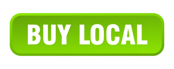 buy local button. buy local square 3d push button