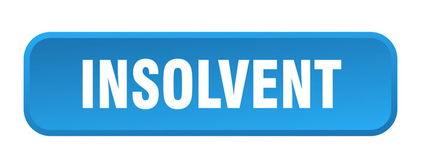 insolvent button. insolvent square 3d push button