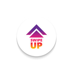 Swipe up icon. Scroll drag arrow button. Social media interface element. Vector illustration