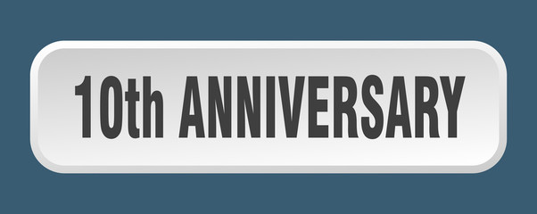 10th anniversary button. 10th anniversary square 3d push button