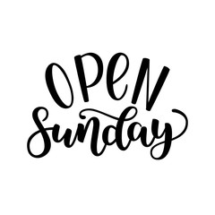 Open sunday handlettering isolated on white background, vector illustration. Brush ink lettering. Modern calligraphy for public places, shops and others