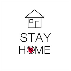 Vector illustration of house  with slogan Stay at home. Self- isolation appeal as sign or symbol.Staying at home during a coronavirus pandemic.Measure from coronavirus.Home Quarantine.