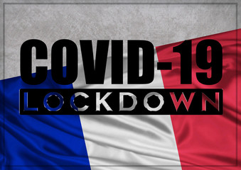 Obraz premium COVID-19 - illustration - lockdown and prevention concept against the coronavirus outbreak and pandemic. Text writed with background of waving flag of France. 3D illustration.