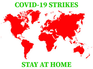 COVID-19 Strikes stay at home with world map vector illustration	