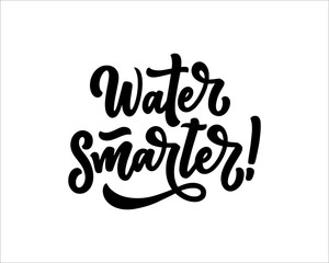 Fototapeta na wymiar Hand drawn lettering slogan about climate change and water crisis. Perfect design for greeting cards, posters, T-shirts, banners, prints, invitations. Vector