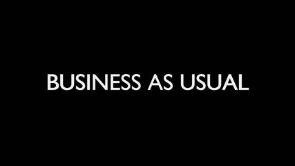 Business as usual animated