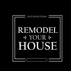 Remodel your house