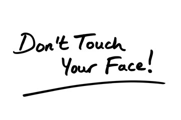 Dont Touch Your Face!