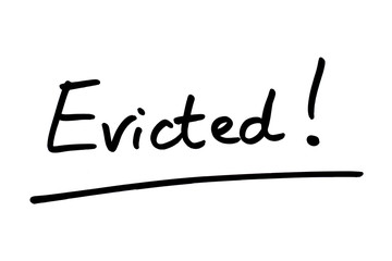 Evicted!