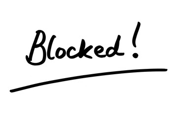 Blocked!