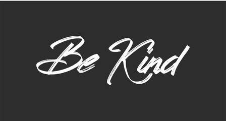 Be kind message lettering text