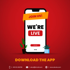 We are live. Mobile application launch inviting people to Join Us and telling them we are live mobile application with download the app now in it with decent colour scheme