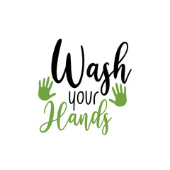 Virus quote lettering typography. Wash your hands