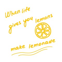 Hand written inscription When life gives you lemon make lemonade. Lemon doodle icon.