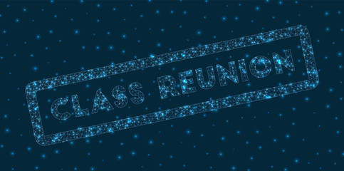 Class reunion word in digital style. Glowing geometric class reunion badge. Radiant vector illustration.
