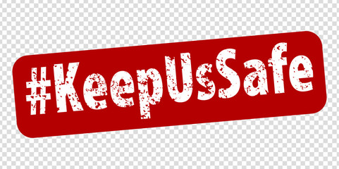 Fototapeta na wymiar Hashtag Keep Us Safe rule red square rubber seal stamp on transparent background. Safe service. Campaign to control COVID-19 Coronavirus outbreak situation. EPS 10