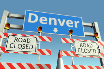 Roadblock near Denver city road sign. Coronavirus disease quarantine or lockdown in the United States conceptual 3D rendering