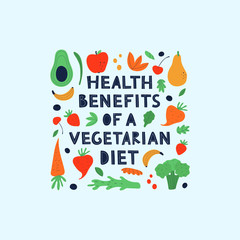 Vegetarian and raw food diet concept. Lettering Health benefits of a vegetarian diet with fruits and vegetables clipart. Flat vector illustration. Web design for banner, poster and card