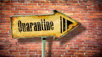 Fototapeta premium Street Sign to Quarantine versus Virus