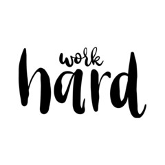 WORK HARD. Hand lettering, calligraphy in style banners, labels, signs, prints, posters, the web. Vector illustration.