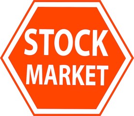 Stock market stop sign, economy slowdown, corona virus pandemic