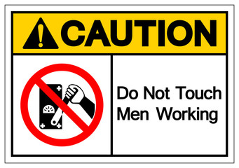 Caution Do Not Touch Men Working Symbol Sign, Vector Illustration, Isolate On White Background Label. EPS10