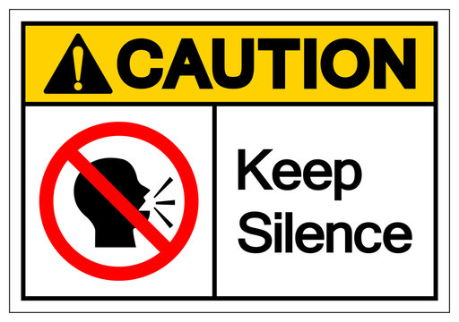 Caution Keep Silence Symbol Sign, Vector Illustration, Isolate On White Background Label. EPS10
