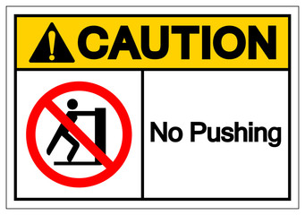 Caution No Pushing Symbol Sign, Vector Illustration, Isolate On White Background Label .EPS10