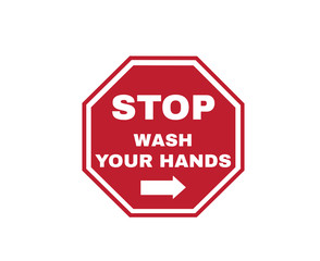 Prevention Sign, STOP WASH YOUR HANDS, coronavirus or Covid-19 virus protection concept, sign symbol background, vector illustration.