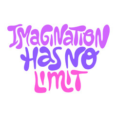 Imagination has no limit- hand drawn lettering.