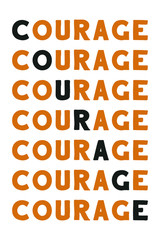 Courage Colorful isolated vector saying