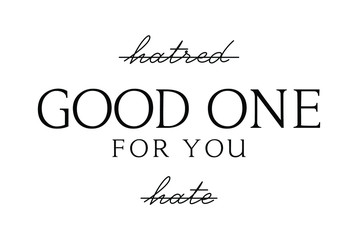 good one for you fashion slogan for different apparel and T-shirt. - Vector