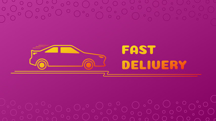 Vector banner. Concept: Stay at home, safe, protected from the coronavirus pandemic. COVID-19. Fast delivery, car silhouette and yellow text on a purple background.