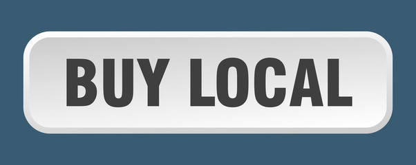buy local button. buy local square 3d push button