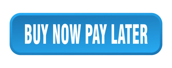 buy now pay later button. buy now pay later square 3d push button