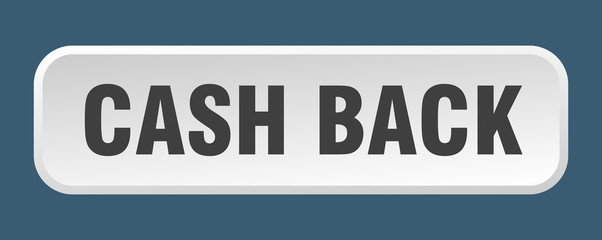 cash back button. cash back square 3d push button