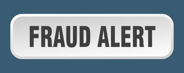 fraud alert button. fraud alert square 3d push button