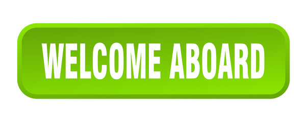 welcome aboard button. welcome aboard square 3d push button