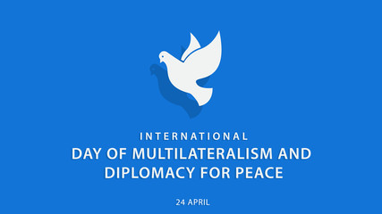 International Day of Multilateralism and Diplomacy for Peace. Vector illustration background.